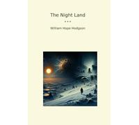 The Night Land (Classic Books)