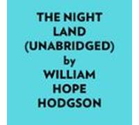 The Night Land (unabridged) (audiolibro)