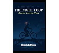 The Night Loop: Quiet After Ten