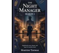 The Night Manager Season 1 TV Series Review: Exploring the Story, Themes, and Legacy of a Modern Classic (Shadows After Midnight: A Deep Dive into The Night Manager)