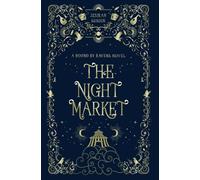 The Night Market (A Bound by Ravens Novel)