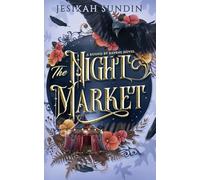 The Night Market: Special Edition (A Bound by Ravens Novel)