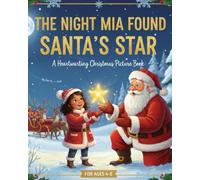 The Night Mia Found Santa’s Star : Christmas Story for ( 6-9) kids