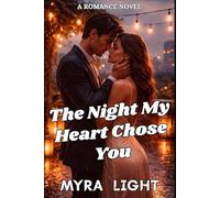 The Night My Heart Chose You: A Romance Novel