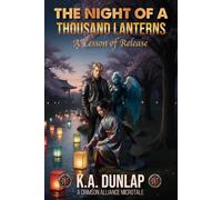 The Night of a Thousand Lanterns: A Lesson of Release: 1 (The Crimson Alliance Universe)
