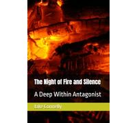 The Night of Fire and Silence: A Deep Within Antagonist