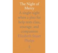 The Night of Mercy: A single night when a plea for help tests class, courage, and compassion