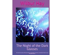 The Night of the Dark Glasses: The Sweet Surrender, Missing Cowboys, Competitive Swimmers, and Ultimate Velvet Crown Ensemble Edition (The Gallagher Road Chronicles)