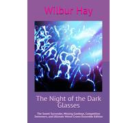 The Night of the Dark Glasses: The Sweet Surrender, Missing Cowboys, Competitive Swimmers, and Ultimate Velvet Crown Ensemble Edition (The Gallagher Road Chronicles)