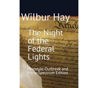 The Night of the Federal Lights: The Velvet Crown Arrests, the Airwaves of the World, and the Separate Road to Gallagher Road (Hairstyle-Outbreak and ... Edition) (The Gallagher Road Chronicles)