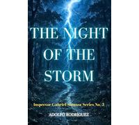 The Night of the Storm.: A novel full of mystery with a thrilling ending and shocking twists.: 3 (Inspector Gabriel Somoza)