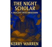 The Night Scholar: A Descent Into Obsession (The Minds Theatre)