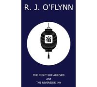 The night she arrived and The riverside inn