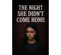 The Night She Didn't come home (The Disaparence of Sophie Lane)