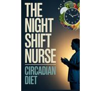 The Night Shift Nurse Circadian Diet: Anti Reflux Meals for the 3 AM Hospital Break Room