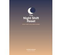 The Night Shift Reset: 90-Day habit and wellness planner. Built for the hours other planners forget