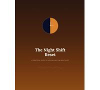 The Night Shift Reset: How to Reclaim Your Sleep as a Night Shift Worker