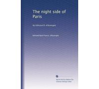 The night side of Paris: by Edmund B. d'Auvergne