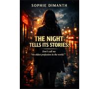 THE NIGHT TELLS ITS STORIES: Don't call me “the oldest profession in the world.” (Knowledge Tells Its Story)