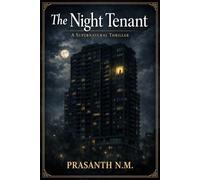 The Night Tenant: A Psychological Horror Novel Where a Desperate Renter Must Share a Comatose Stranger’s Body Each Night to Keep Their Apartment.