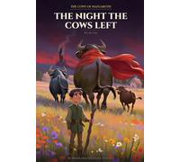 The Night the Cows Left: The Cows of Nazgaroth Book 1