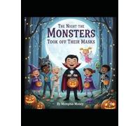 The Night the Monsters Took Off Their Masks