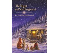 The Night the Path Disappeared: but Love Had Left Its Mark (McCracken Cabin Series)