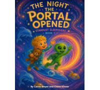 The Night the Portal Opened: Stardust Sleepovers Book 1