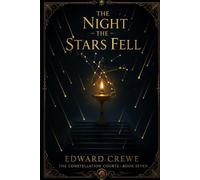 The Night the Stars Fell: 7 (The Constellation Courts)