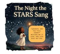 The Night the Stars Sang: A Story About Love, Loss, and the Light That Stays (The Brave ones)