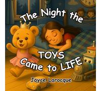 The Night the Toys Came to Life