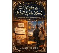 The Night the Wall Spoke Back: A Slow-Burn Cozy Romance of Quiet Confessions and Second Chances (The Cinnamon Light Café Series)