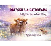 The Night the Worries Floated Away: A Calming Bedtime Story for Children About Letting Go of Worries: Daffodils & Daydreams (Daffodils & Daydreams: Let's Untangle the Moo'd)