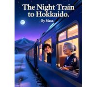 The Night Train to Hokkaido: A Mysterious Journey Through Snow, Secrets, and Silent Nights