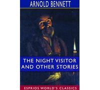 The Night Visitor and Other Stories (Esprios Classics)