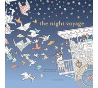 The Night Voyage: A Magical Adventure and Coloring Book: 3 (Time Adult Coloring Books)