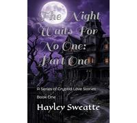 The Night Waits For No One: Part One: Book One: A Series of Cryptid Love Stories: 1