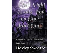 The Night Waits For No One: Part One: Book One: A Series of Cryptid Love Stories