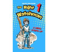 The Night Watchman: A Funny, Action-Packed Cricket Adventure About Courage, Friendship, and Finding Your Moment to Shine
