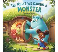 The Night We Caught a Monster: A Not-So-Scary Halloween Story About Friendship, Imagination, and a Fluffy Surprise