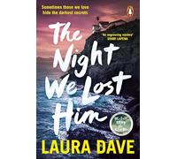The Night We Lost Him: The gripping mystery thriller from the bestselling author of Richard and Judy pick The Last Thing He Told Me