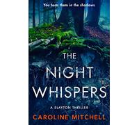 The Night Whispers: An absolutely unputdownable addictive thriller with a shocking twist!: An unputdownable new thriller with a shocking twist (A Slayton Thriller)