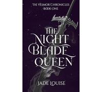 The Nightblade Queen: 1 (The Vesmor Chronicles)