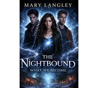 The Nightbound: What We Become: 2 (Nightbound Series)