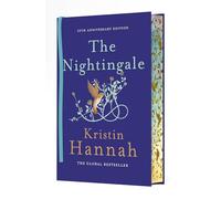 The Nightingale. 10th Anniversary Edition: The 10th Anniversary Edition of the Multi-Million Copy Bestseller from the author of The Women