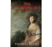 The Nightingale of Bath: Love, Jealousy, Betrayal and Revolution in Georgian England