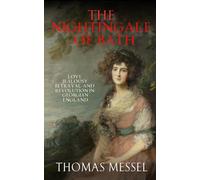 The Nightingale of Bath: Love, Jealousy, Betrayal and Revolution in Georgian England
