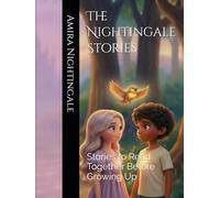 The Nightingale Stories: Stories to Read Together Before Growing Up