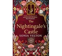 The Nightingale's Castle: the gripping story of Erzsebet Bathory, the infamous sixteenth-century "Blood Countess"