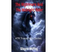 The Nightmare And The Midnight Rider (ATR Transcripts Series)